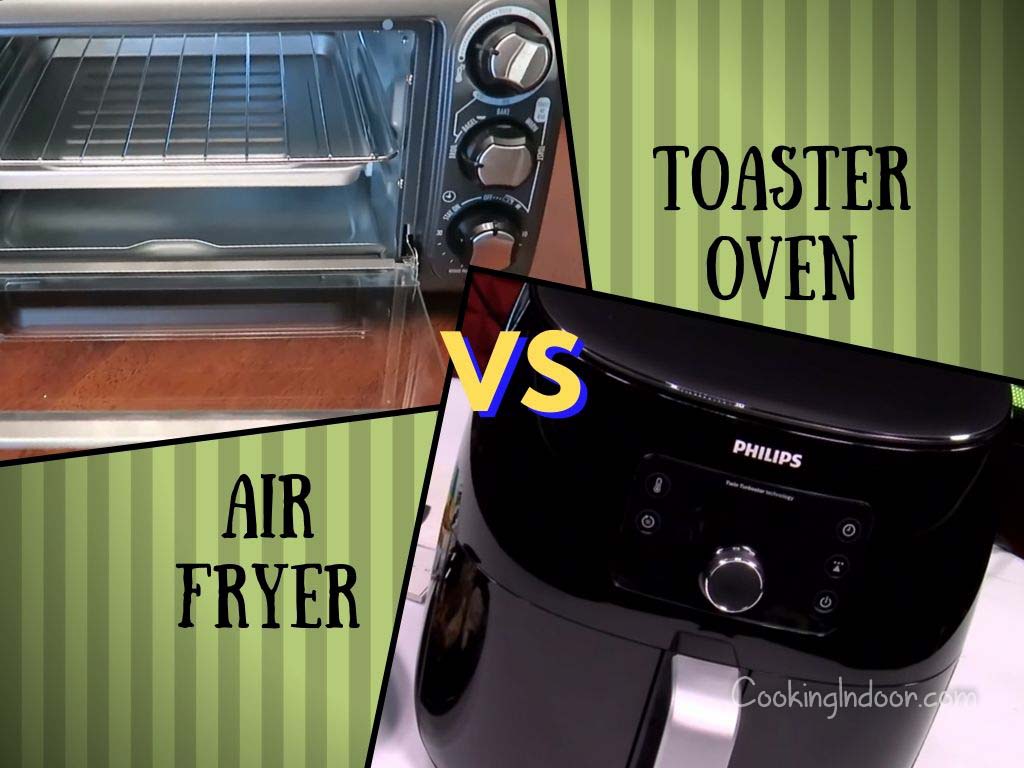 Air Fryer vs. Toaster Oven Air Fryer