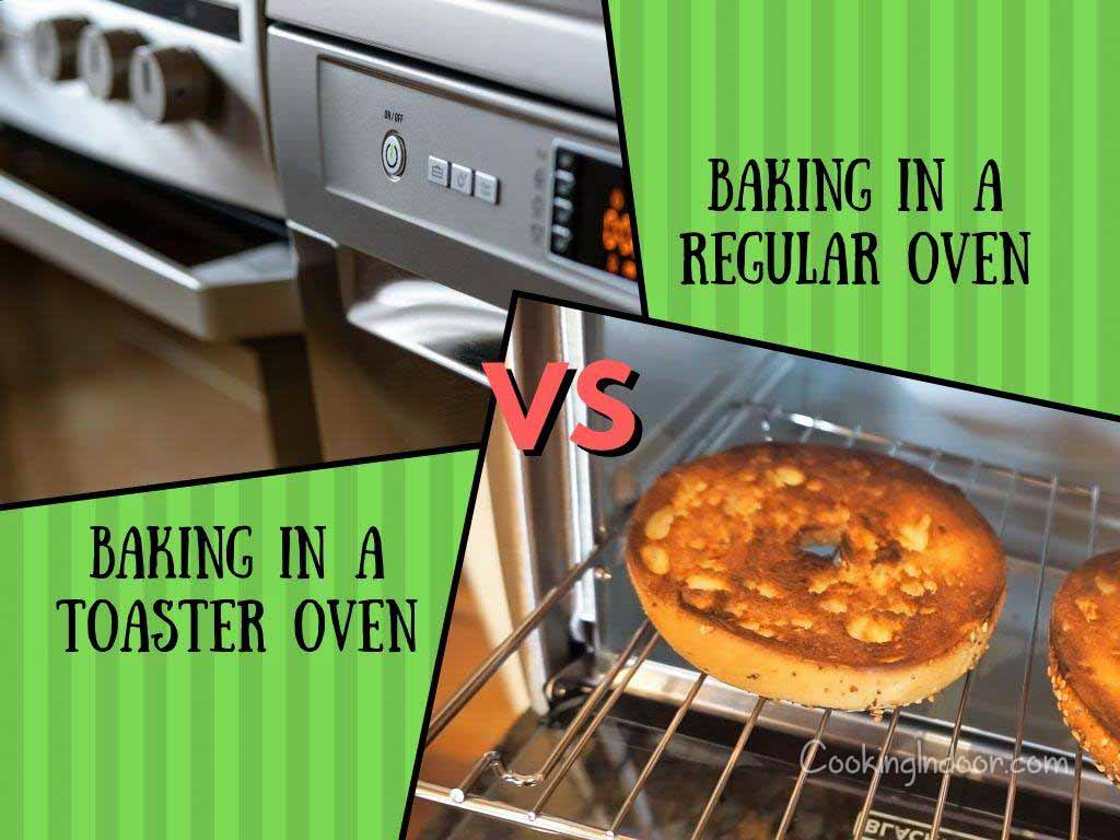 Baking In A Toaster Oven vs A Regular Oven Which one is better