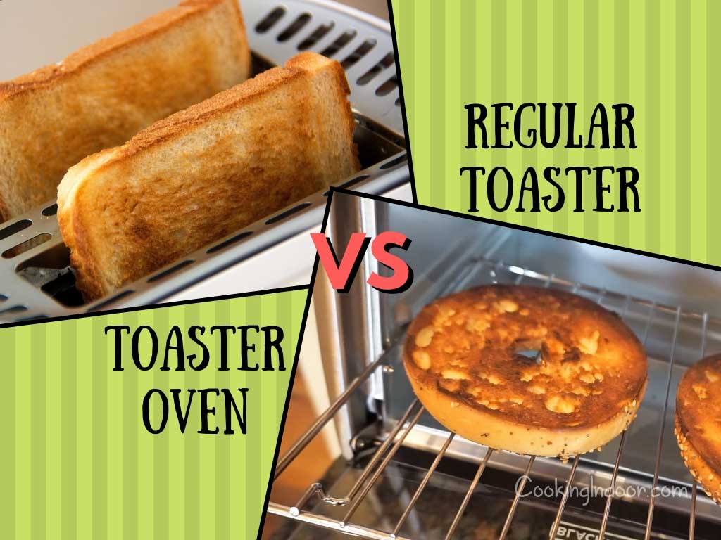 Toaster Oven vs. Regular Toaster Which is more efficient? Cooking Indoor